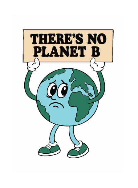 There’s No Planet B – Free Environmental Poster